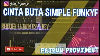 CINTA BUTA SIMPLE FUNKY (REMIXER FAJRUN B2P_REV) NEW 2K20