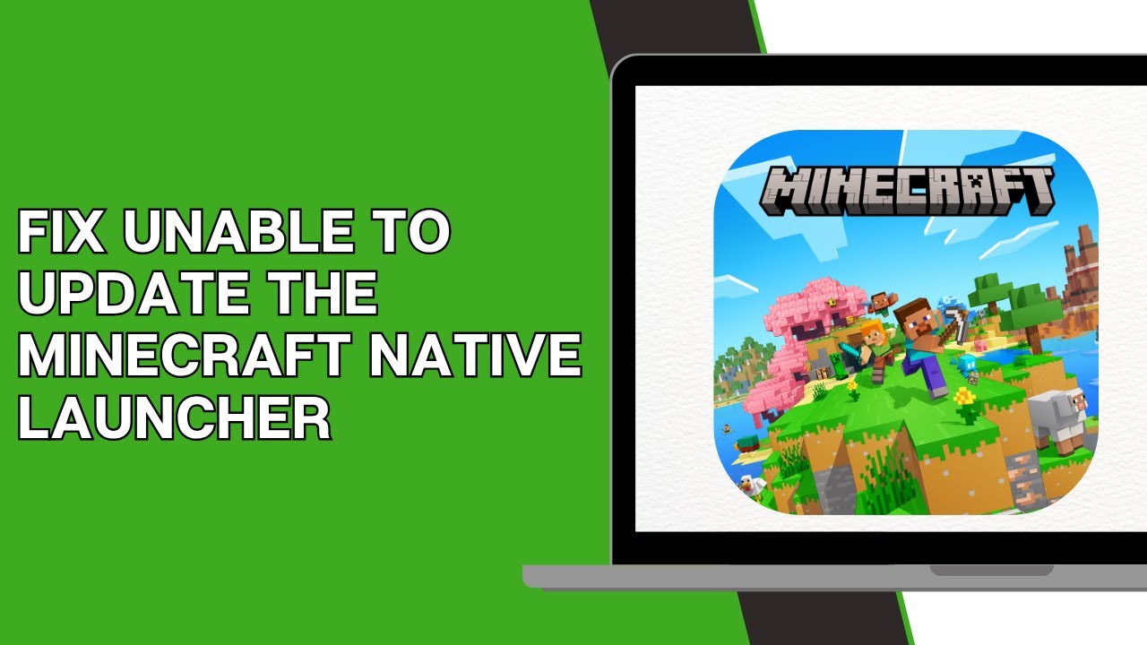 How To Fix Minecraft Unable To Update The Minecraft Native Launcher ...