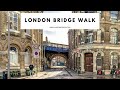 LONDON BRIDGE WALK | Tower Bridge | Borough Market | Maltby Street Market | Bermondsey Street