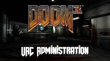 DOOM 3 Ambience - UAC Administration