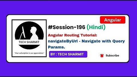 navigateByUrl() to Navigate with Query Params in Angular | Angular Tutorial in Hindi (Session-196)