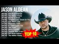 Jason aldean 2023 mix  top 10 best songs  greatest hits  full album