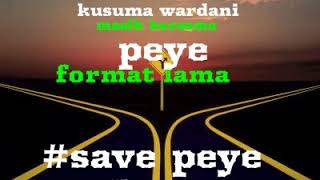 #save peye kusuma_wardani.mp3  masaih bersama peye mania format lama