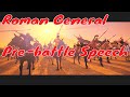 Roman General Pre-battle Speech about all factions. Total War Rome 2