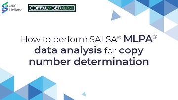 How to perform SALSA® MLPA® data analysis for copy number determination | by MRC Holland