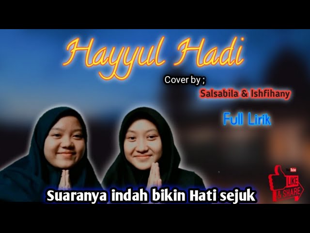 Hayyul Hadi || Cover salsabila & Ishfihany // Suaranya bikin adem 😘😊 class=