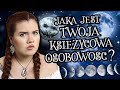 JAKA JEST TWOJA KSIĘŻYCOWA OSOBOWOŚĆ? 🌙 Co mówi o Tobie FAZA KSIĘŻYCA w której się urodziłeś?