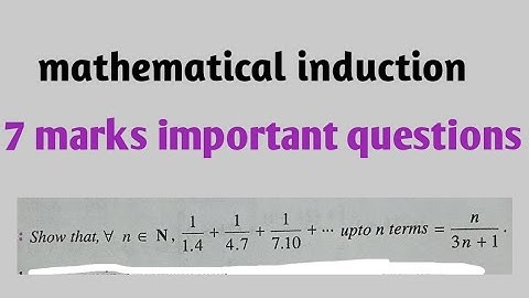 mathematical induction|| mathematics-1A| 7 marks questions