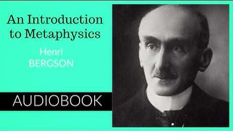 An Introduction to Metaphysics by Henri Bergson - Audiobook
