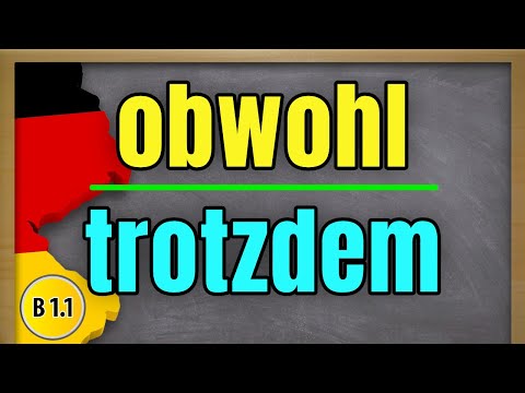 How to express a contradiction in German: 'Obwohl' and 'Trotzdem' and what's the difference.