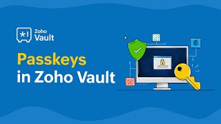 Save, sign in, and unlock using passkeys with Zoho Vault