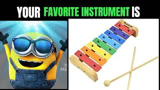 Minions Becoming Canny Your Favorite Instrument Is