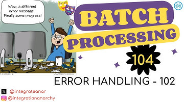 04 - MuleSoft Batch Processing | Error Handling 102