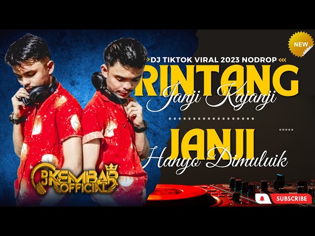 RINTANG JANJI KAJANJI | JANJI HANYO NANYO DIMULUIK NODROP FULLBAS2023 #djkembarofficial class=