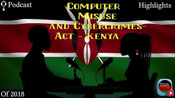 Computer Misuse and Cybercrimes Act - Kenya: Podcast | Audio