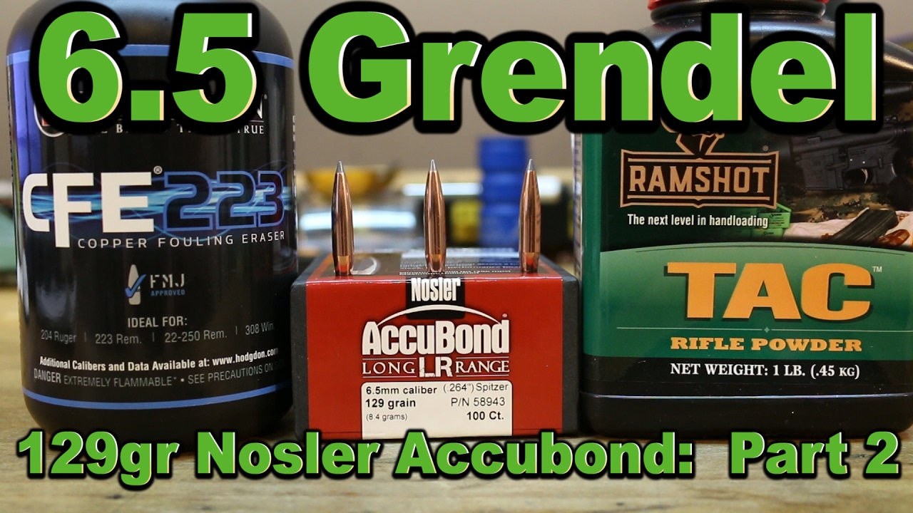6.5 grendel - 129gr nosler accubond long range with cfe