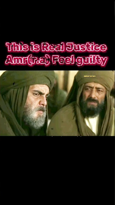 The Justice Of Omar رَضِیَ اللّٰهُ عَنْهُم || Amr Bin Al-Aas Feel Guilty 😔  #shorts #viral #justice