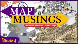 Map Musings: Episode Four