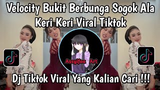 DJ BUKIT BERBUNGA ALA KERI KERI KERI SOUND VIRAL TIKTOK !!!