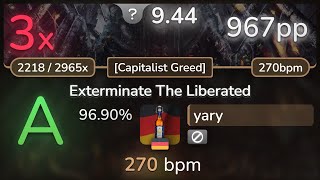 9.4⭐ yary | Acrania - Exterminate The Liberated [Capitalist Greed] 96.90% | 967pp 3❌ - osu!