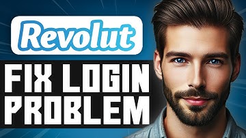 How to Fix Revolut Login Problem - Easy Guide