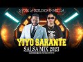 Yiyo sarante mix  salsa 2023 dj york la excelencia en mezcla