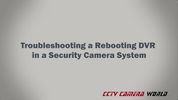 Troubleshooting a Rebooting DVR in a Security Camera System