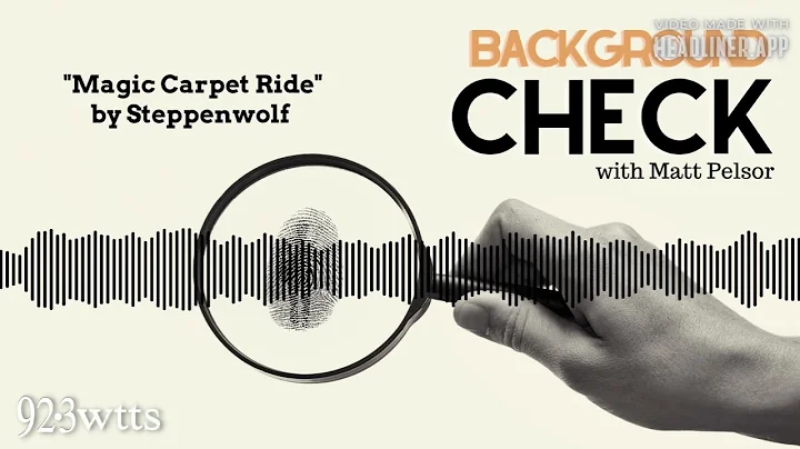 BACKGROUND CHECK - Magic Carpet Ride by Steppenwolf