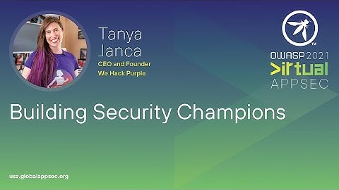 Building Security Champions - Tanya Janca