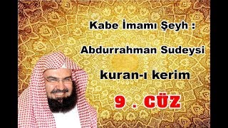 kur'an ı kerim - 9 -   cüz - Abdurrahman Es Sudeys