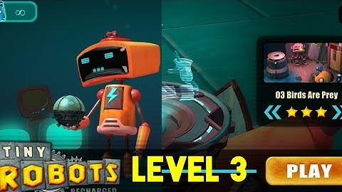 Tiny Robots Recharged level 3 Birds Are prey solution or walkthrough