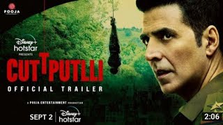 cuttputlli | official trailer | Akshay Kumar | new movies | new film #cuttputllitrailer