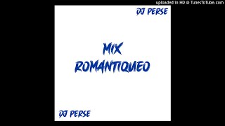 DJ PERSE - MIX ROMANTIQUEO [14 DE FEBRERO]