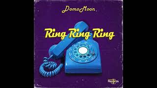 DomoMoon - Ring Ring Ring