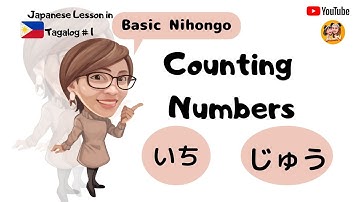 Counting numbers in Japanese Part 1 (from 1-90) || Free Japanese Lesson in Tagalog🇵🇭