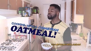 How To Make PERFECT Oatmeal!!!