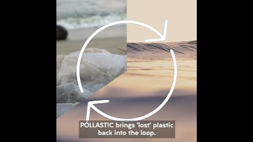 POLLAST!C - a circular solution to plastic pollution