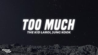 The Kid LAROI, Jung Kook & Central Cee - TOO MUCH (Lyrics)