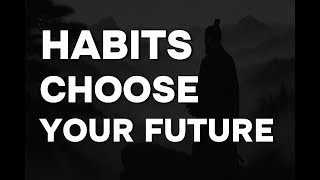 I Am Sun Tzu - Every Habit Casts a Vote for Who You Become