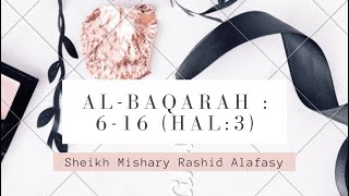 Download lagu Al-Baqarah:6-16 (hal:3) | Sheikh Mishary Rashid Alafasy