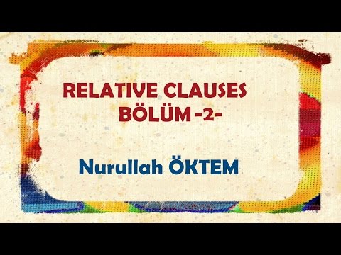 İngilizce Dersi 80 - Relative Clauses Bölüm 2