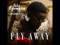 Wiz Ofuasia FLY AWAY Official Audio Wiz Ofuasia FLY AWAY Official Audio