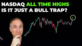Nasdaq ALL TIME HIGHS! Is it Just a Bull TRAP?