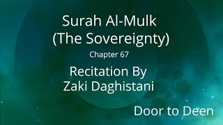 Surah Al-Mulk (The Sovereignty) Zaki Daghistani  Quran Recitation