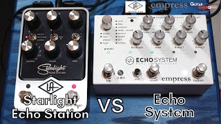 Universal Audio Starlight Echo Station VS Empress Echo System