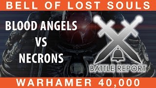 BoLS Battle Report #197 | Blood Angels vs Necrons