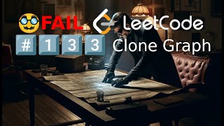 Leetcode #⃣1⃣3⃣3⃣ Clone Graph