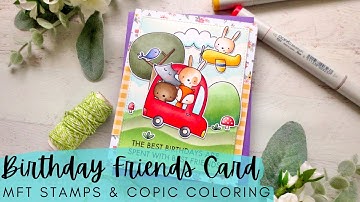 Birthday Friends Card | MFT Stamps | Copic Coloring + A Stenciled Background