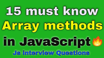 15 must know Array Methods in JavaScript | JavaScript interview questions | hindi