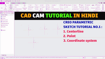 Creo Parametric Sketch Tutorial No. 1 : Centerline, Coordinate System And Point.